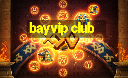 bayvip club