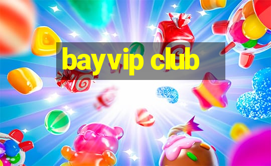 bayvip club