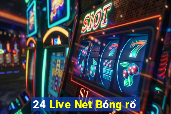 24 Live Net Bóng rổ