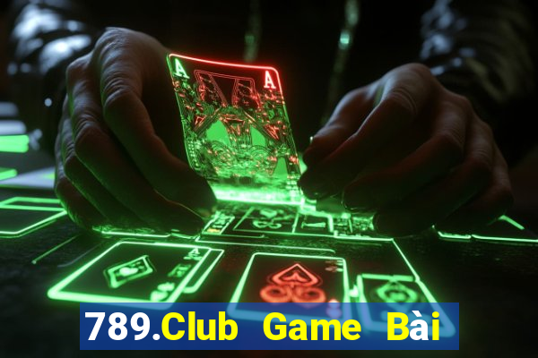 789.Club Game Bài Offline Cho Pc