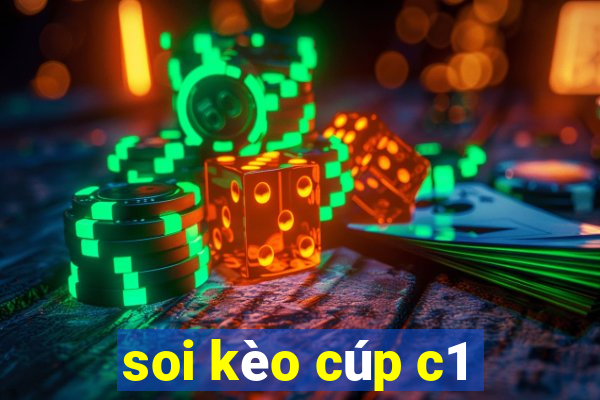 soi kèo cúp c1