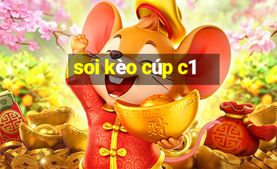 soi kèo cúp c1