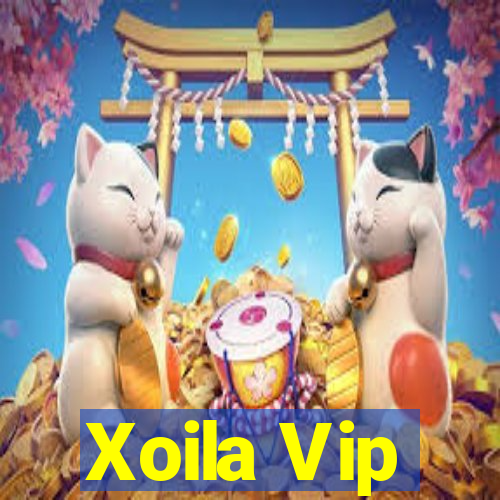 Xoila Vip