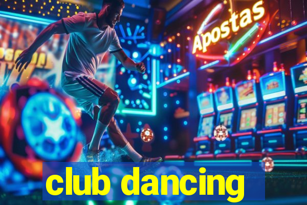 club dancing