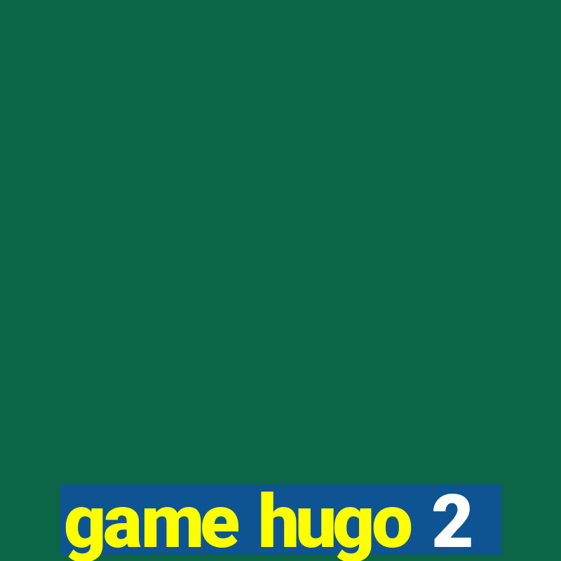 game hugo 2