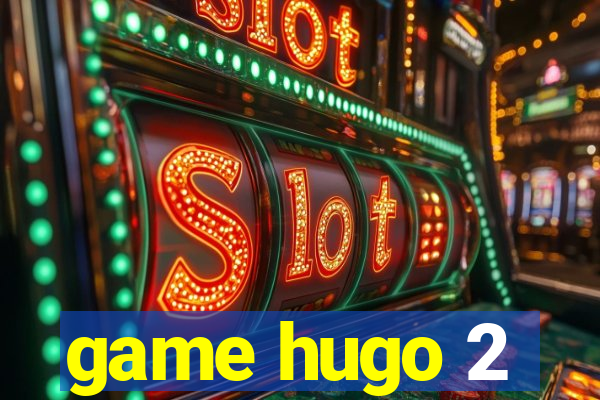 game hugo 2