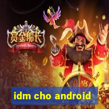 idm cho android