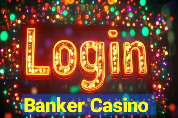 Banker Casino