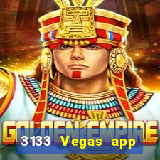 3133 Vegas app Tải về