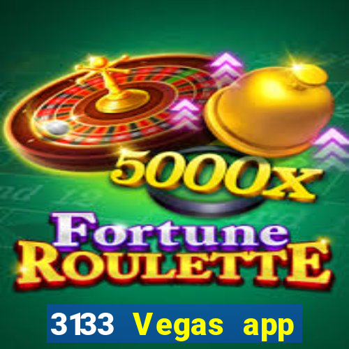 3133 Vegas app Tải về