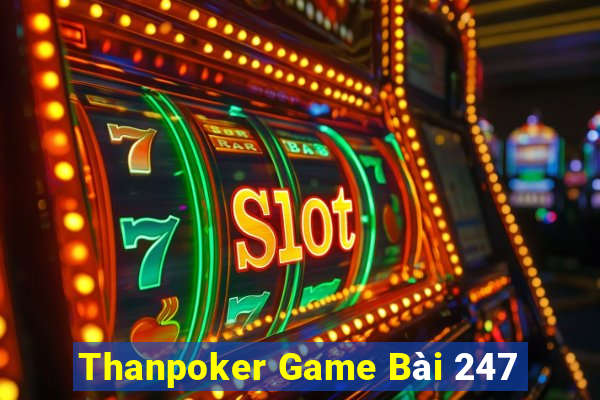 Thanpoker Game Bài 247