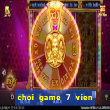 choi game 7 vien ngoc rong game vui