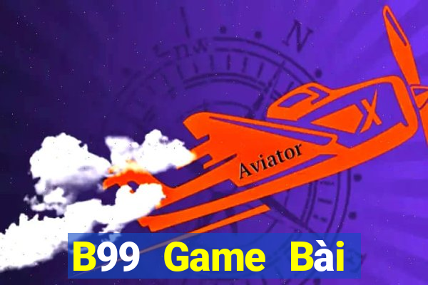 B99 Game Bài Quốc Tế