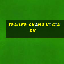 trailer chàng vợ của em