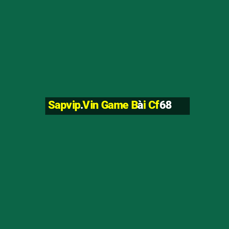 Sapvip.Vin Game Bài Cf68