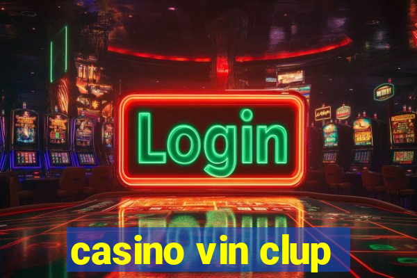 casino vin clup