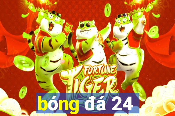 bóng đá 24