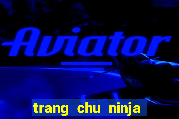 trang chu ninja school hack