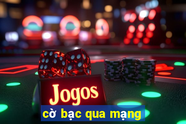 cờ bạc qua mạng