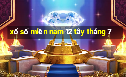 xổ số miền nam 12 tây tháng 7