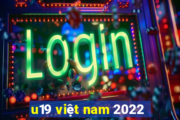 u19 việt nam 2022