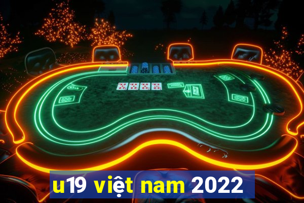 u19 việt nam 2022