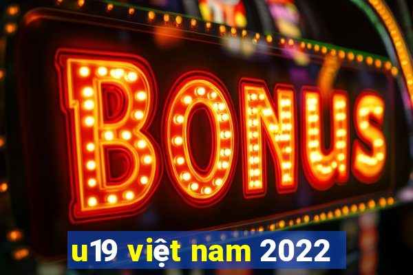 u19 việt nam 2022