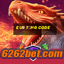 Eu9 Tặng Code