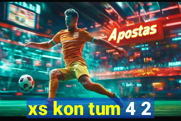 xs kon tum 4 2