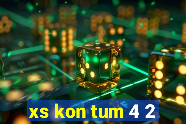 xs kon tum 4 2