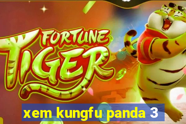 xem kungfu panda 3