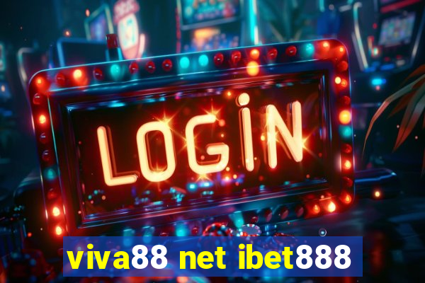 viva88 net ibet888