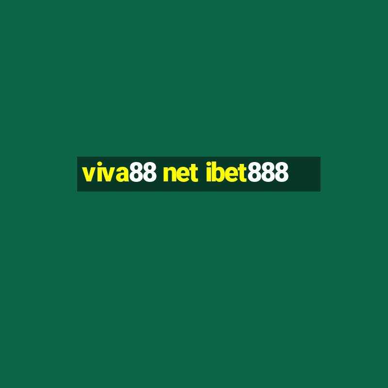 viva88 net ibet888