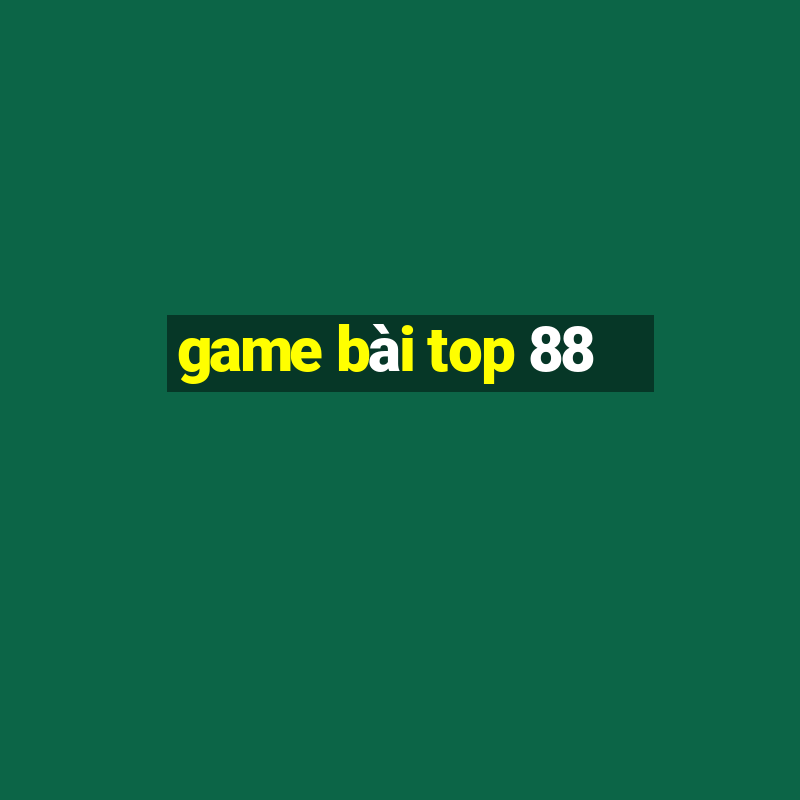 game bài top 88