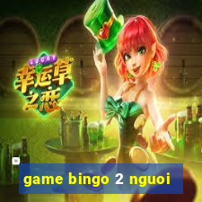 game bingo 2 nguoi