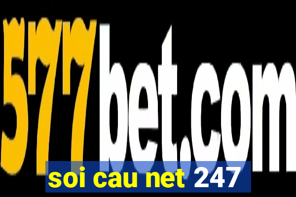 soi cau net 247