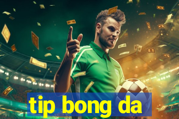 tip bong da