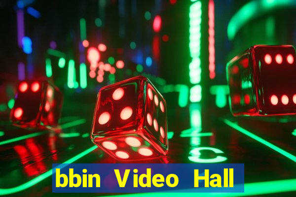 bbin Video Hall app Tải về