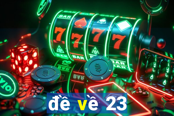 de ve 23