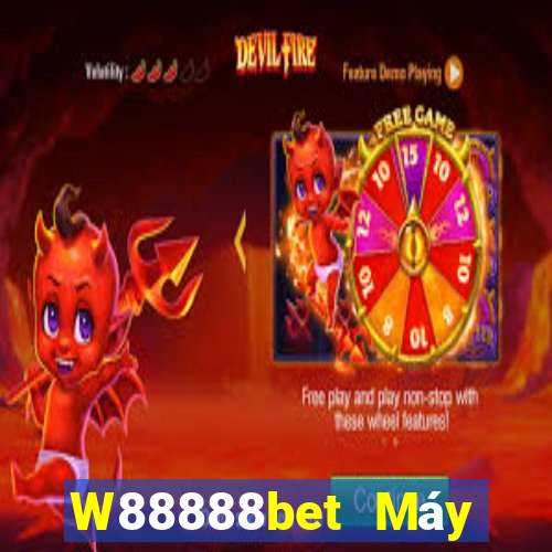 W88888bet Máy khách đại phát 888bet