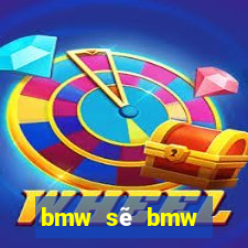 bmw sẽ bmw giải trí