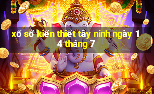 xổ số kiến thiết tây ninh ngày 14 tháng 7