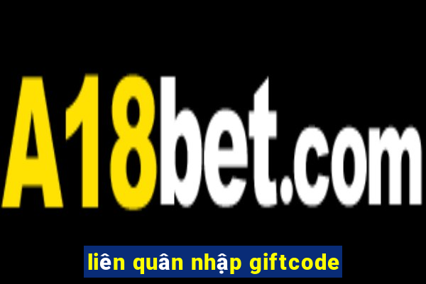 liên quân nhập giftcode