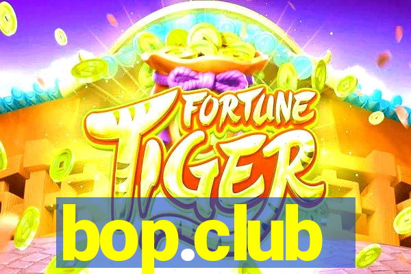 bop.club