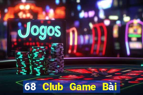 68 Club Game Bài Quốc Tế