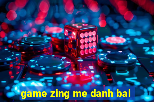 game zing me danh bai