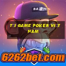 Tải game Poker Việt Nam