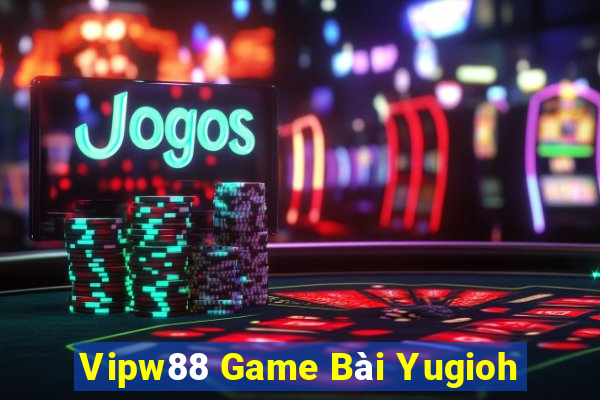 Vipw88 Game Bài Yugioh