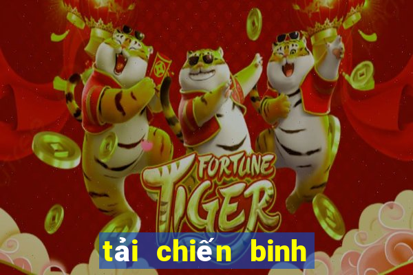 tải chiến binh tối thượng