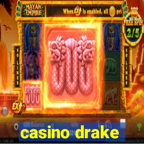 casino drake